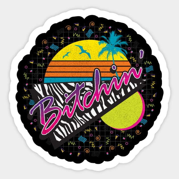 Bitchin' Sticker by BeanePod